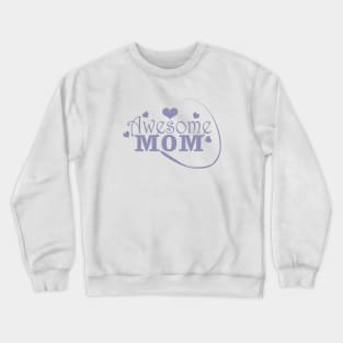 Awesome Mom Crewneck Sweatshirt